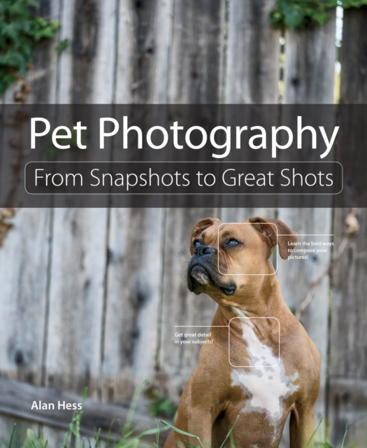 Pet Photography : From Snapshots to Great Shots, PDF eBook