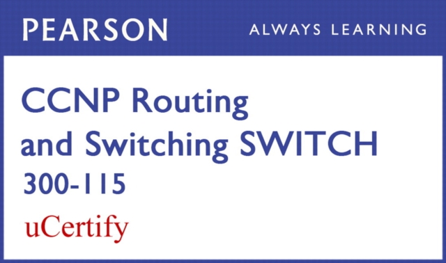 CCNP R&S SWITCH 300-115 Pearson uCertify Course Student Access Card, Digital product license key Book