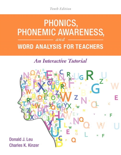 Phonics, Phonemic Awareness, and Word Analysis for Teachers : An Interactive Tutorial, Spiral bound Book