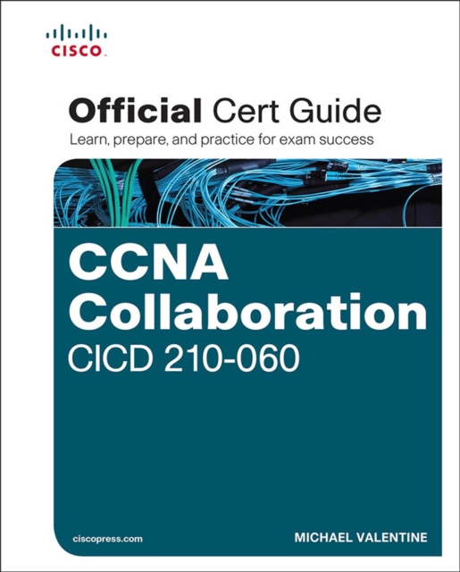 CCNA Collaboration CICD 210-060 Official Cert Guide, EPUB eBook