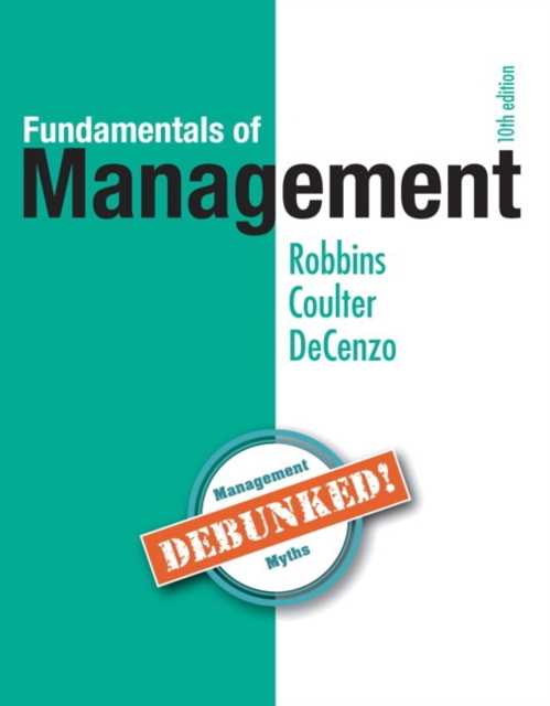 Fundamentals of Management : Essential Concepts and Applications, Paperback Book