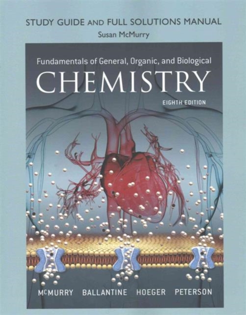 Student Study Guide and Solutions Manual for Fundamentals of General, Organic, and Biological Chemistry, Paperback / softback Book