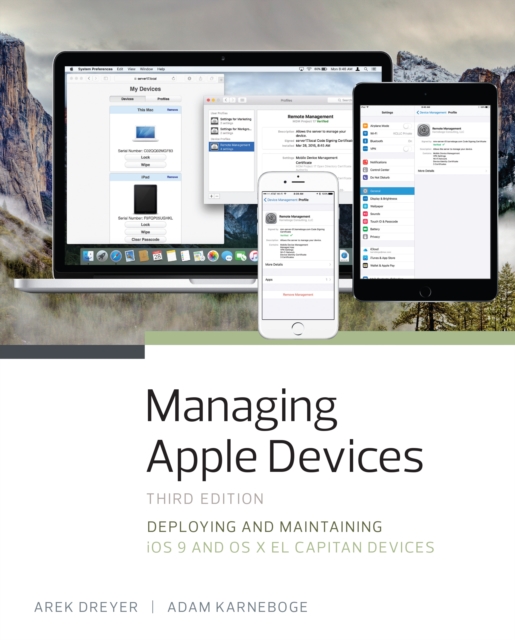 Managing Apple Devices : Deploying and Maintaining iOS 9 and OS X El Capitan Devices, EPUB eBook