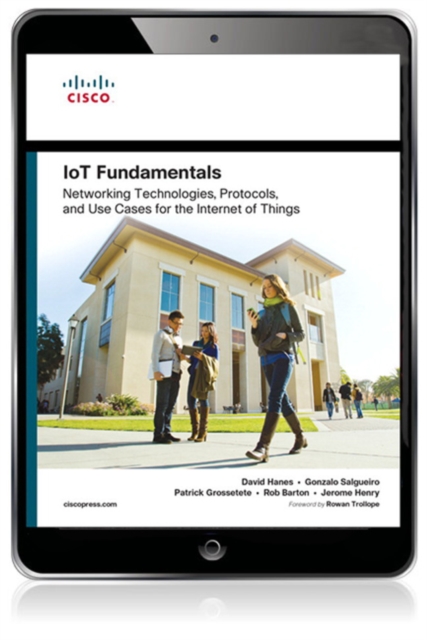IoT Fundamentals : Networking Technologies, Protocols, and Use Cases for the Internet of Things, EPUB eBook