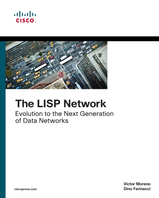 LISP Network, The : Evolution to the Next-Generation of Data Networks, PDF eBook