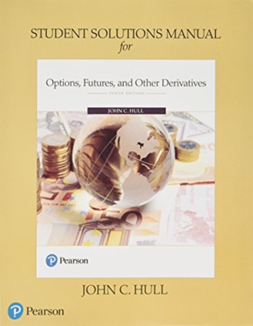 Student Solutions Manual for Options, Futures, and Other Derivatives, Paperback / softback Book
