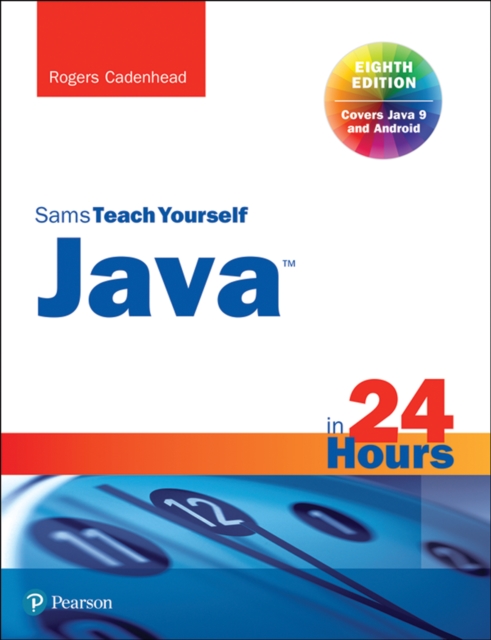 Java in 24 Hours, Sams Teach Yourself (Covering Java 9), PDF eBook