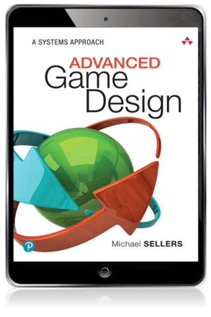 Advanced Game Design : A Systems Approach, EPUB eBook
