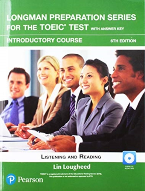 Longman Preparation Series for the TOEIC Test : Listening and Reading: Introductory with MP3 with Answer Key, Paperback / softback Book