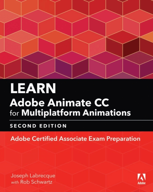 Learn Adobe Animate CC for Multiplatform Animations : Adobe Certified Associate Exam Preparation, PDF eBook