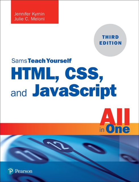 HTML, CSS, and JavaScript All in One : Covering HTML5, CSS3, and ES6, Sams Teach Yourself, EPUB eBook