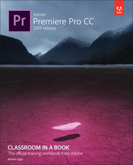 Adobe Premiere Pro CC Classroom in a Book (2019 Release), Multiple-component retail product, part(s) enclose Book