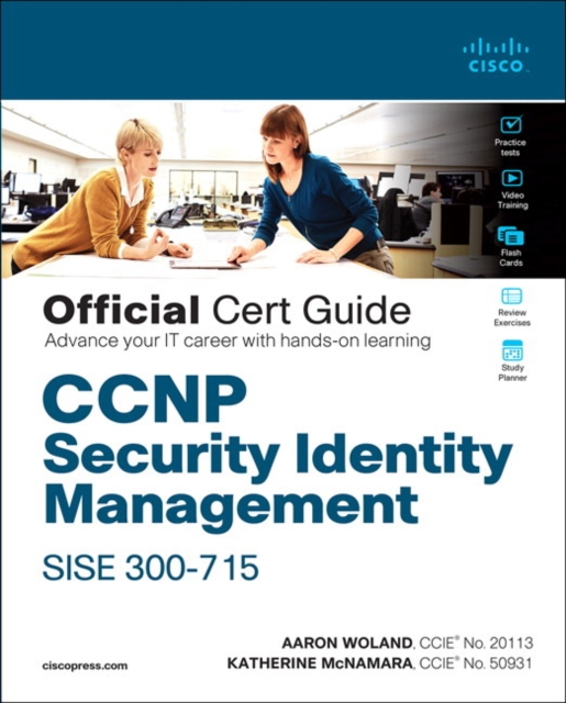 CCNP Security Identity Management SISE 300-715 Official Cert Guide, Multiple-component retail product Book