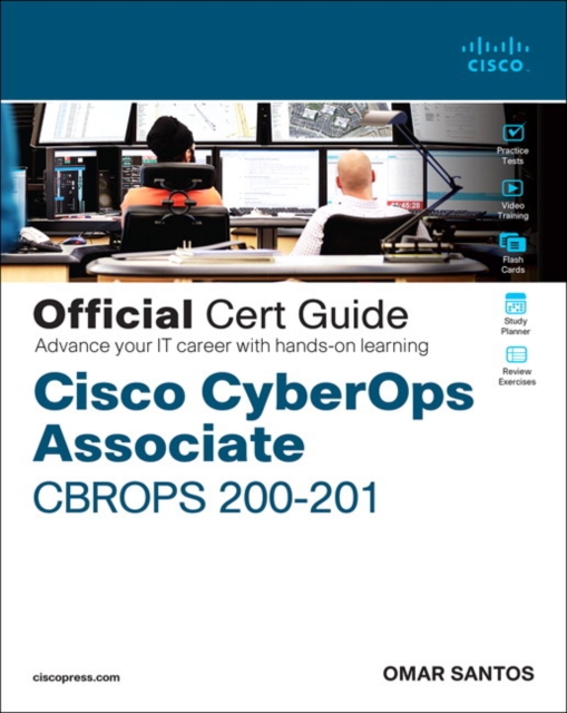 Cisco CyberOps Associate CBROPS 200-201 Official Cert Guide, Multiple-component retail product Book