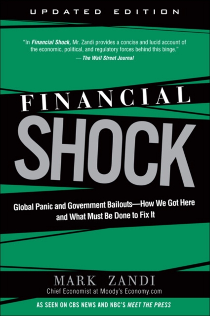Financial Shock (Updated Edition), (Paperback) : Global Panic and Government Bailouts--How We Got Here and What Must Be Done to Fix It, EPUB eBook
