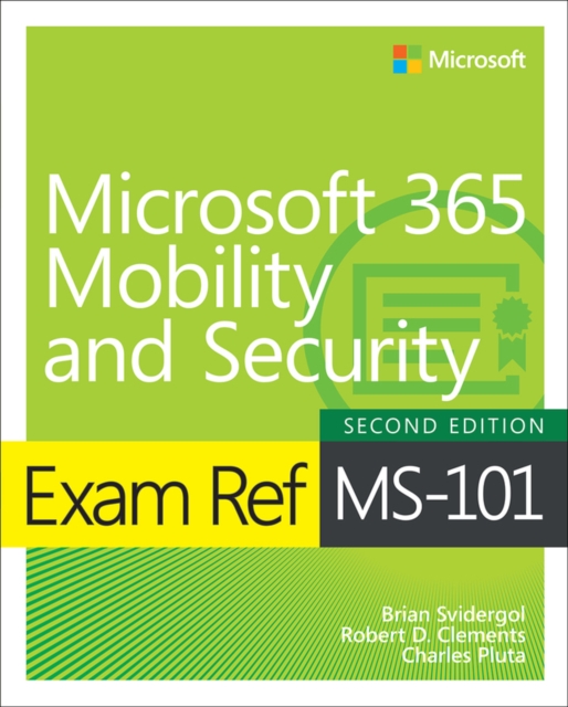 Exam Ref MS-101 Microsoft 365 Mobility and Security, Paperback / softback Book