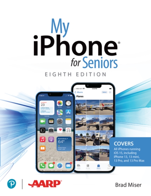 My iPhone for Seniors (covers all iPhone running iOS 15, including the new series 13 family), Paperback / softback Book