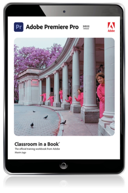 Adobe Premiere Pro Classroom in a Book (2022 release), EPUB eBook