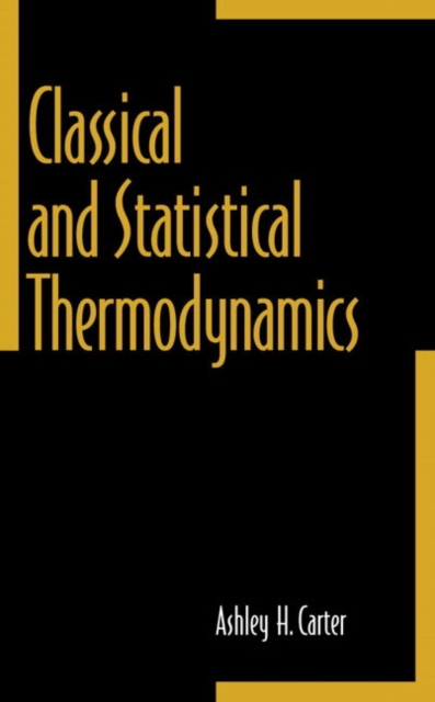 Classical and Statistical Thermodynamics, Paperback / softback Book