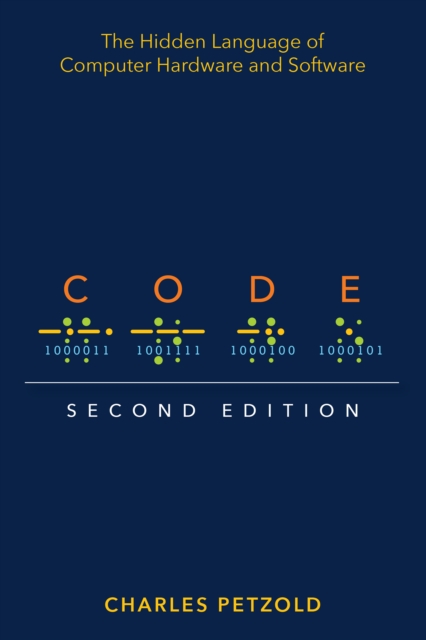 Code : The Hidden Language of Computer Hardware and Software, EPUB eBook