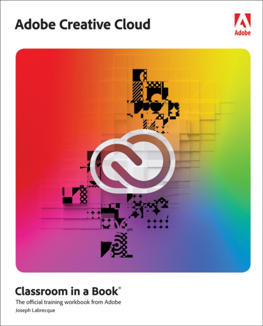 Adobe Creative Cloud Classroom in a Book : Design Software Foundations with Adobe Creative Cloud, PDF eBook
