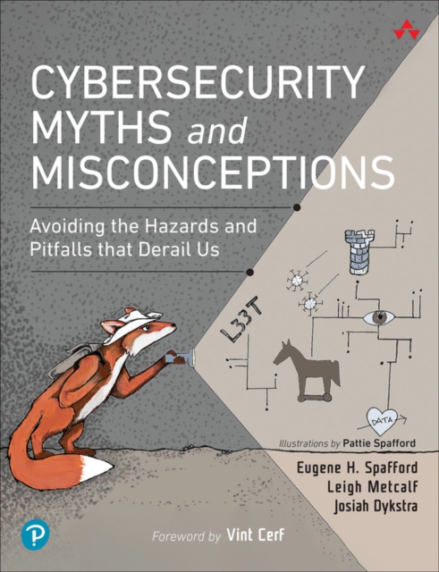 Cybersecurity Myths and Misconceptions : Avoiding the Hazards and Pitfalls that Derail Us, PDF eBook