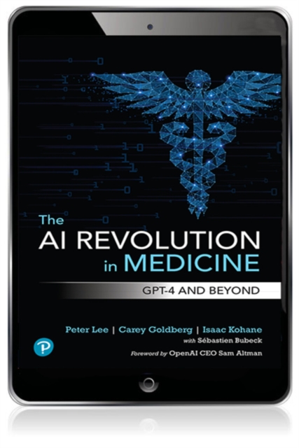 The AI Revolution in Medicine : GPT-4 and Beyond, EPUB eBook