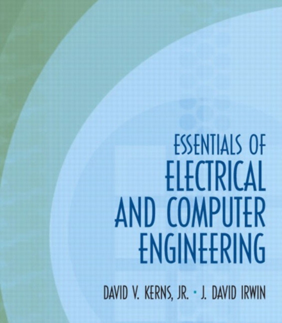 Essentials of Electrical and Computer Engineering : United States Edition, Hardback Book
