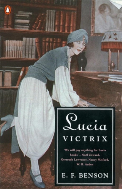Lucia Victrix : Mapp and Lucia, Lucia's Progress, Trouble for Lucia, Paperback / softback Book