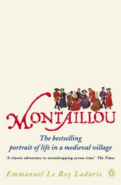 Montaillou : Cathars and Catholics in a French Village 1294-1324, Paperback / softback Book