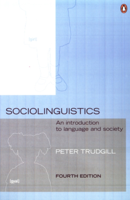 Sociolinguistics : An Introduction to Language and Society, Paperback / softback Book