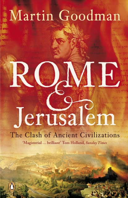 Rome and Jerusalem : The Clash of Ancient Civilizations, Paperback / softback Book