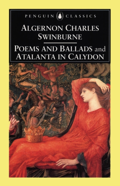 Poems and Ballads & Atalanta in Calydon, Paperback / softback Book