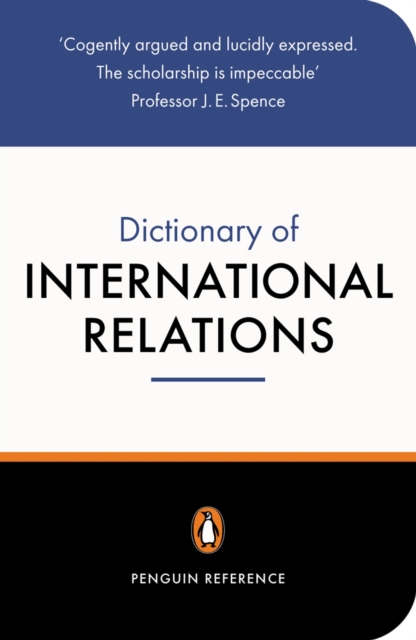The Penguin Dictionary of International Relations, Paperback / softback Book