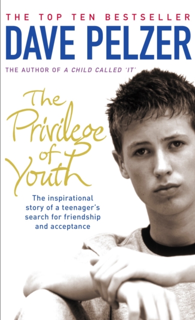 The Privilege of Youth : The Inspirational Story of a Teenager's Search for Friendship and Acceptance, Paperback / softback Book