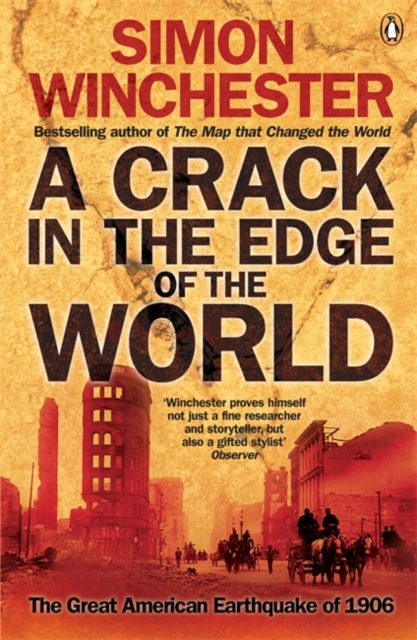 A Crack in the Edge of the World : The Great American Earthquake of 1906, Paperback / softback Book
