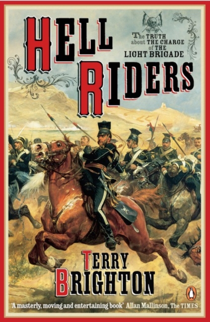 Hell Riders : The Truth About the Charge of the Light Brigade, Paperback / softback Book
