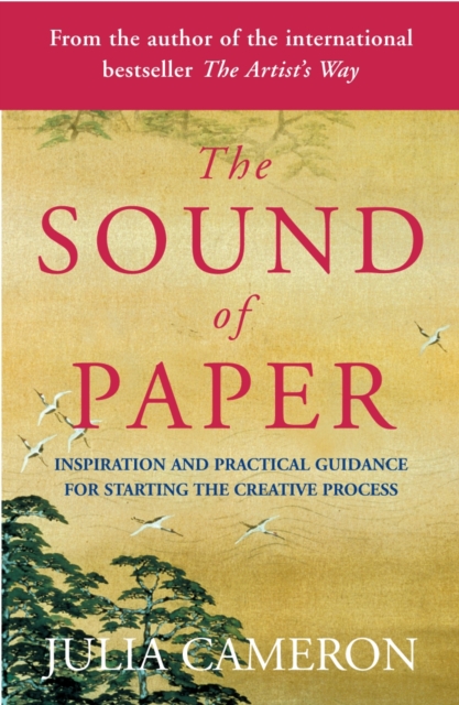 The Sound of Paper : Inspiration and Practical Guidance for Starting the Creative Process, Paperback / softback Book
