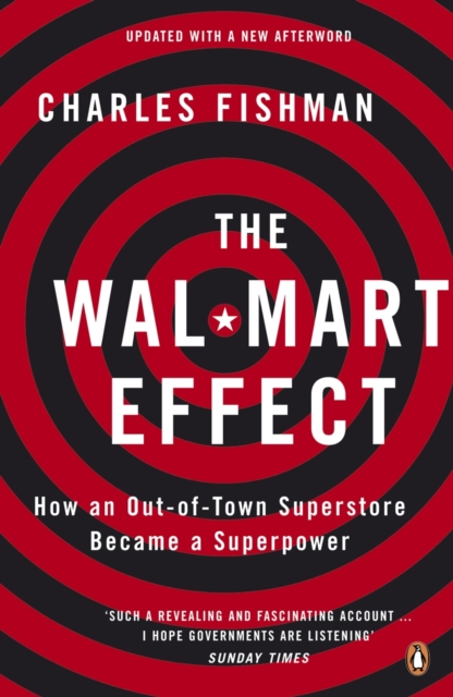 The Wal-Mart Effect : How an Out-of-town Superstore Became a Superpower, Paperback / softback Book