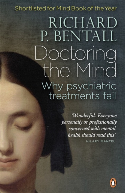 Doctoring the Mind : Why psychiatric treatments fail, Paperback / softback Book