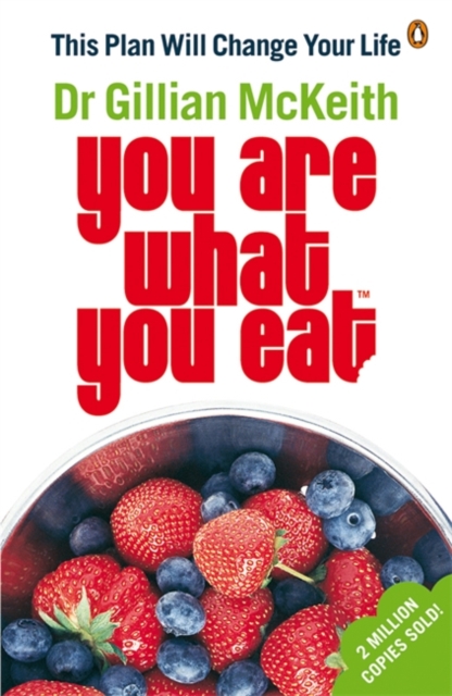 You Are What You Eat : The original healthy lifestyle plan and multi-million copy bestseller, Paperback / softback Book
