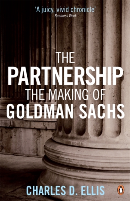 The Partnership : The Making of Goldman Sachs, Paperback / softback Book