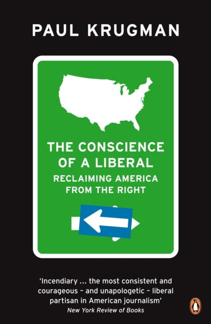 The Conscience of a Liberal : Reclaiming America From The Right, Paperback / softback Book