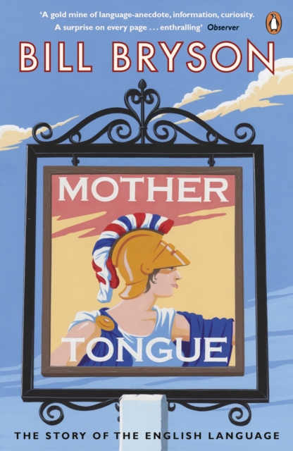Mother Tongue : The Story of the English Language, Paperback / softback Book