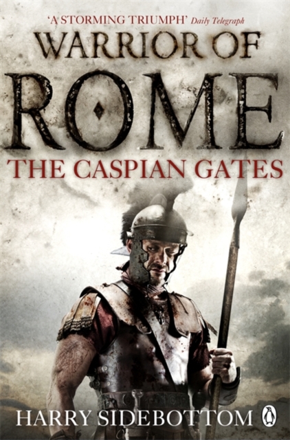 Warrior of Rome IV: The Caspian Gates, Paperback / softback Book