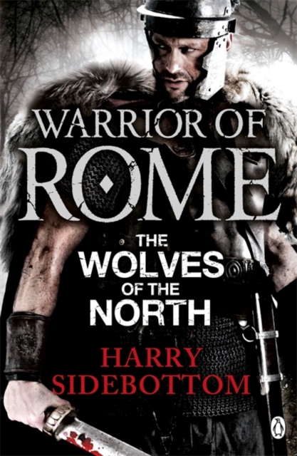 Warrior of Rome V: The Wolves of the North, Paperback / softback Book