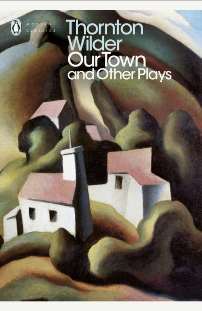 Our Town and Other Plays, Paperback / softback Book