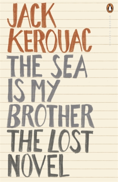 The Sea is My Brother : The Lost Novel, Paperback / softback Book