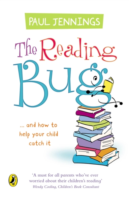 The Reading Bug : ...And How You Can Help Your Child to Catch it, Paperback / softback Book