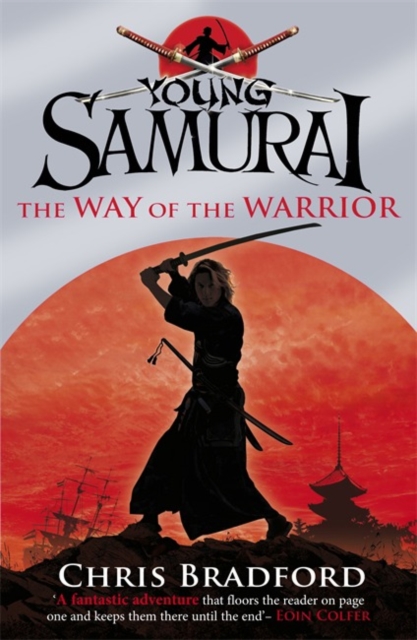 The Way of the Warrior (Young Samurai, Book 1), Paperback / softback Book